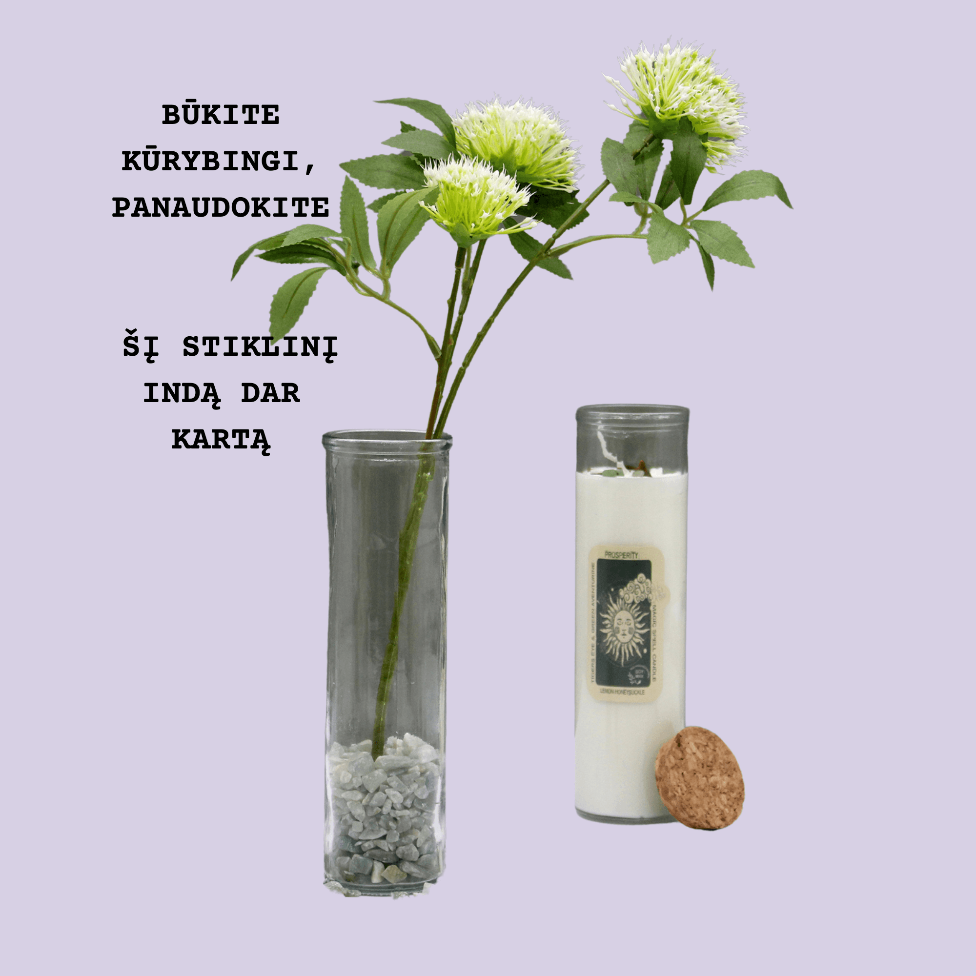 BŪKITE KŪRYBINGI, PANAUDOKITE ŠĮ STIKLINĮ INDĄ DAR KARTĄ